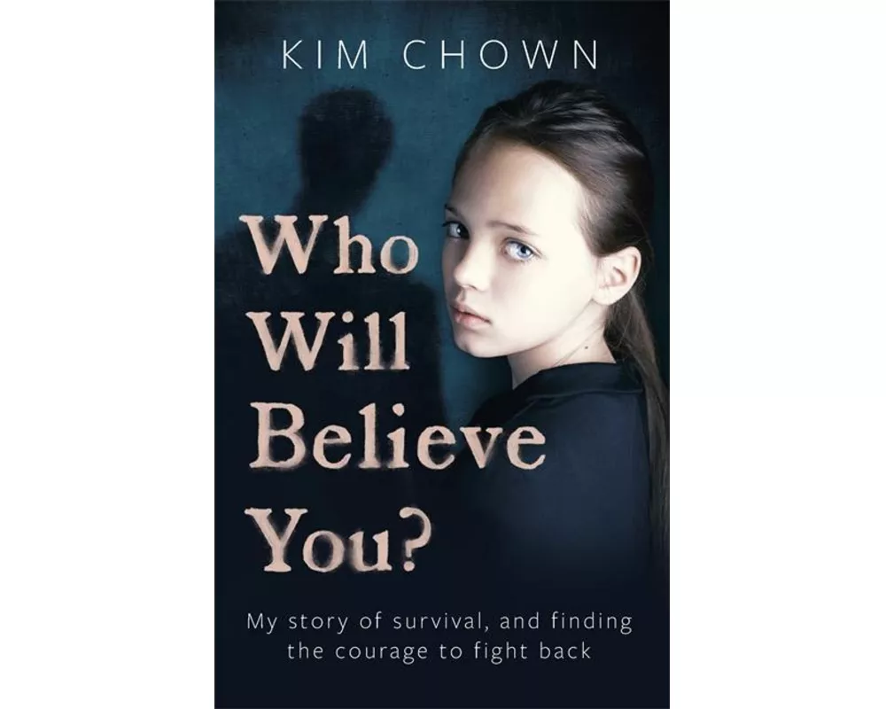 Who Will Believe You?