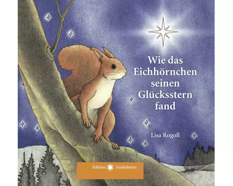 Wie das Eichhörnchen seinen Glücksstern fand