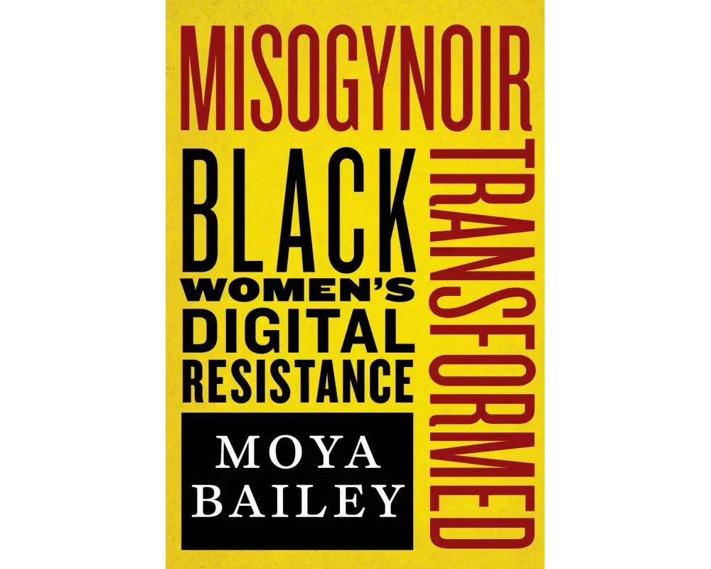 Misogynoir Transformed