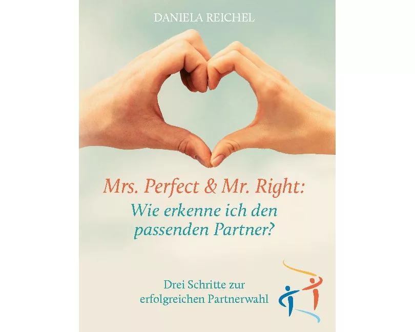 Mrs. Perfect & Mr. Right: Wie erkenne ich den passenden Partner?