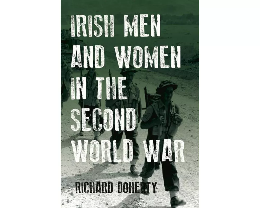 Irish Men and Women in the Second World War