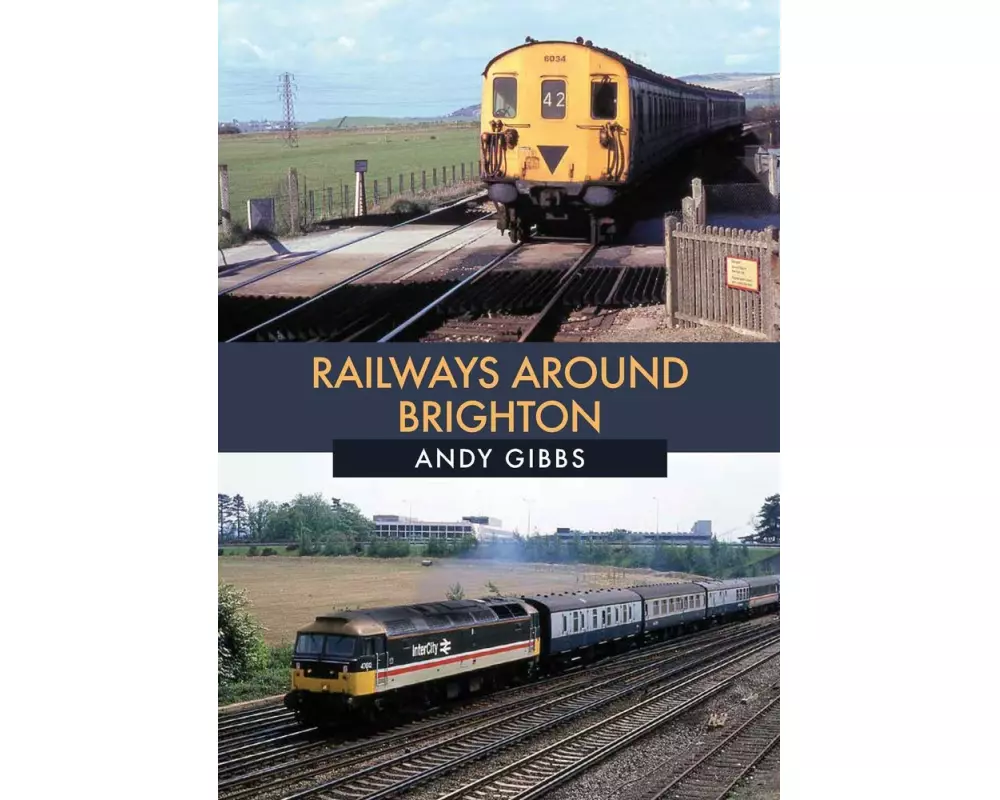 Railways Around Brighton in the 1970s and 1980s