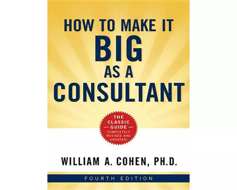 How to Make It Big as a Consultant