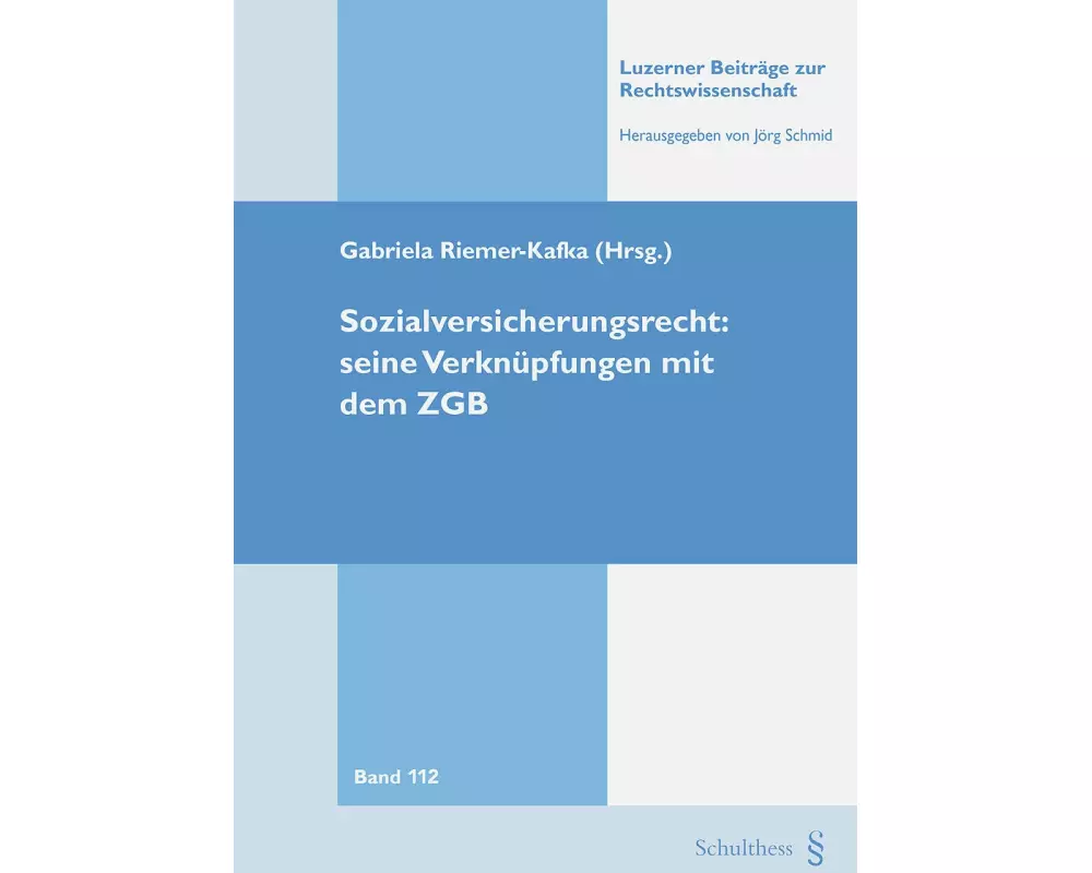 Sozialversicherungsrecht: seine Verknüpfungen mit dem ZGB