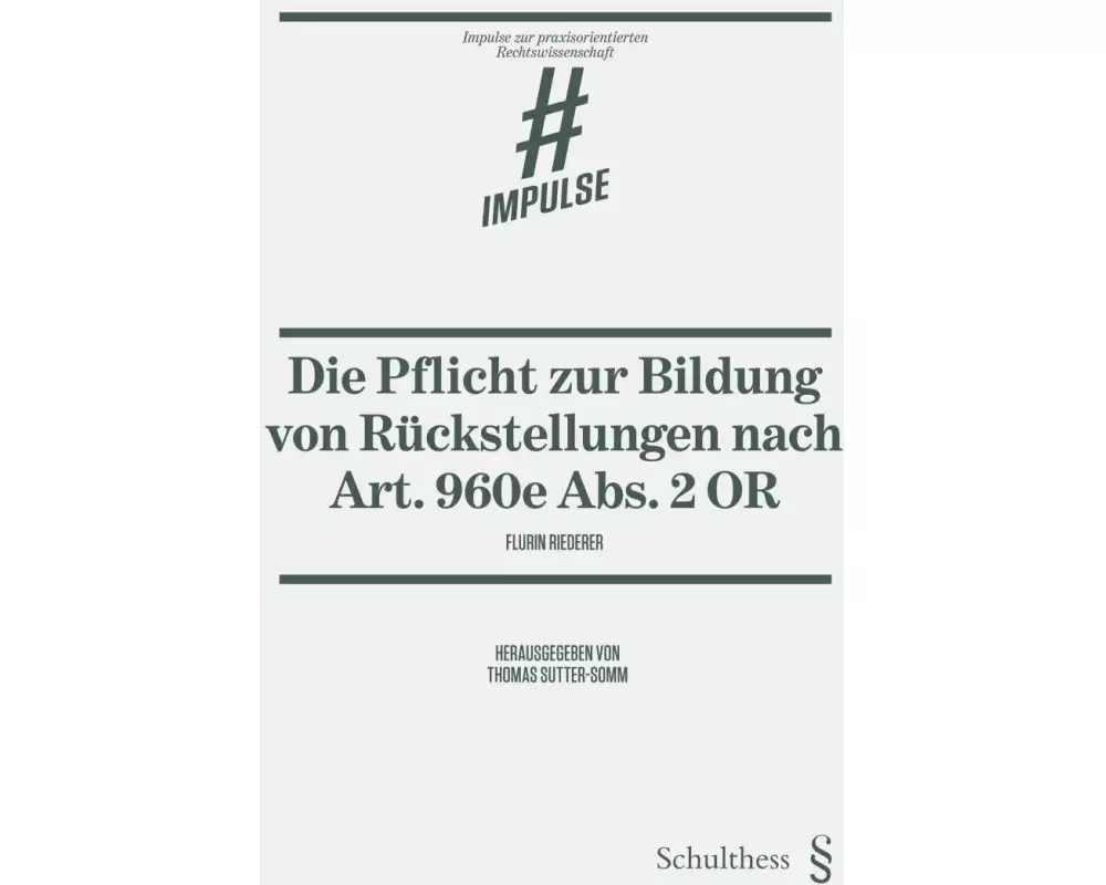 Die Pflicht zur Bildung von Rückstellungen nach Art. 960e Abs. 2 OR