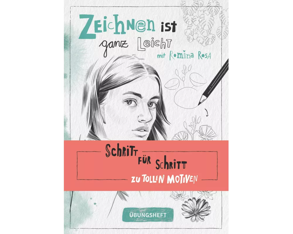 Zeichnen ist ganz leicht! Übungsheft