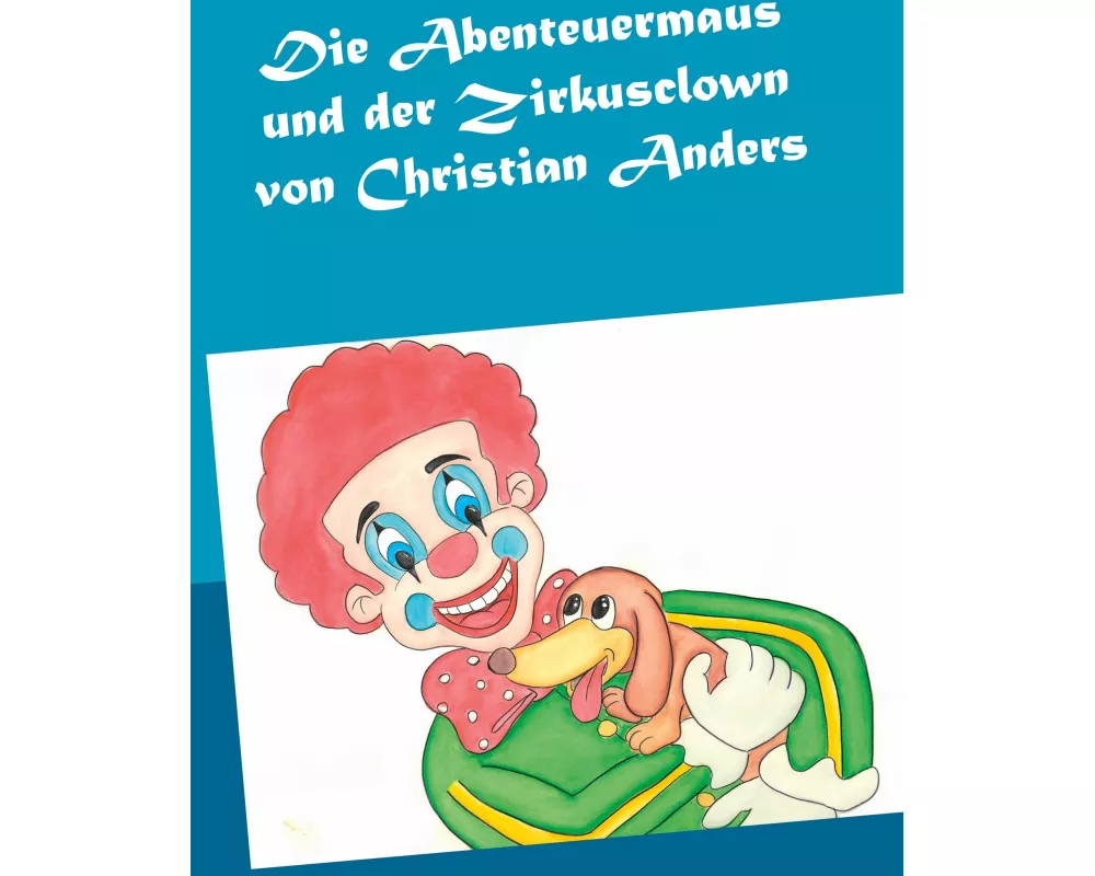 Die Abenteuermaus und der Zirkusclown