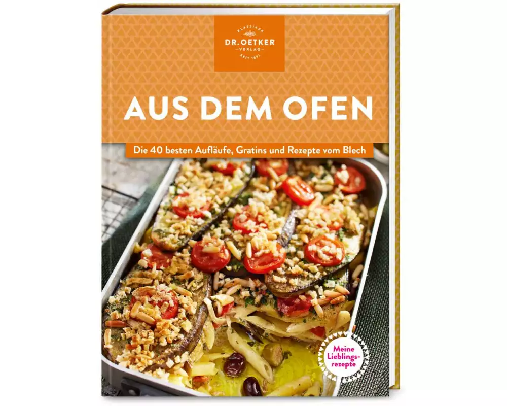 Meine Lieblingsrezepte: Aus dem Ofen