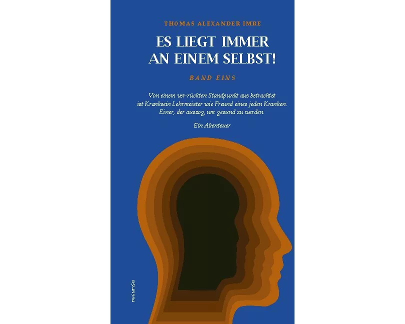 Es liegt immer an einem selbst! Band Eins