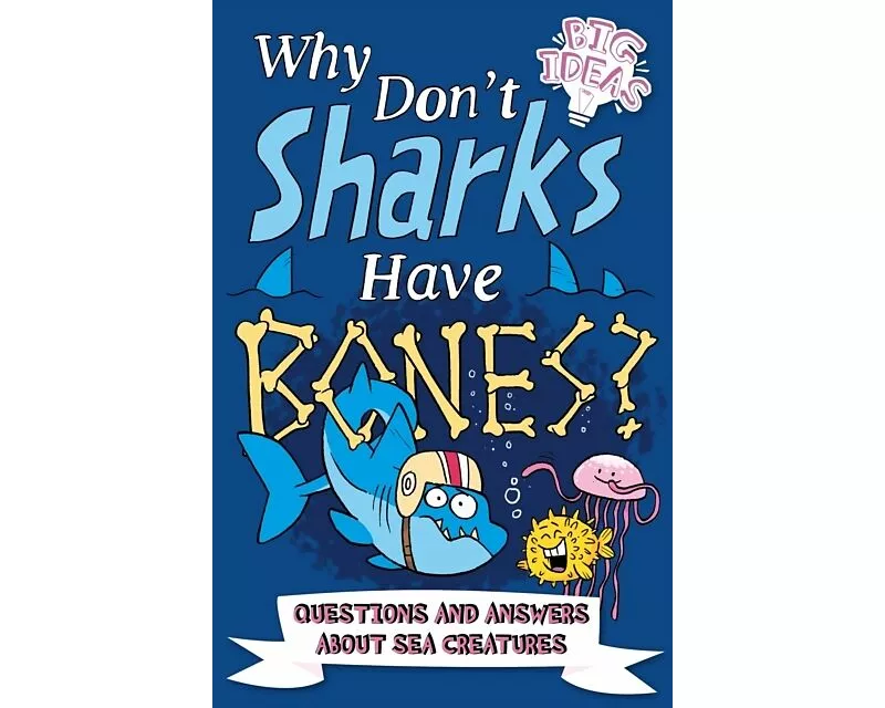 Why Don't Sharks Have Bones?
