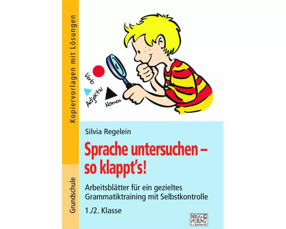 Sprache untersuchen - so klappt's! 1./2. Klasse