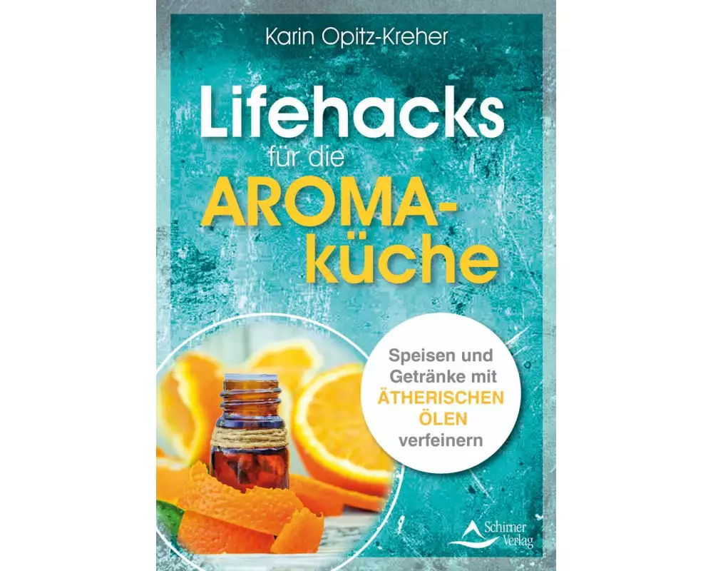 Lifehacks für die Aromaküche