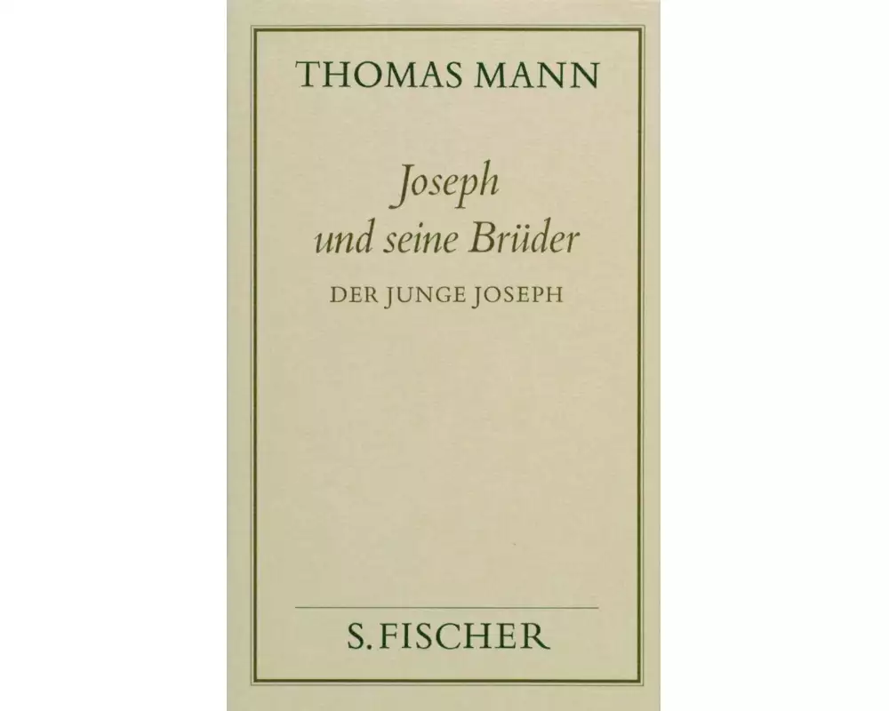 Joseph und seine Brüder II. Der junge Joseph