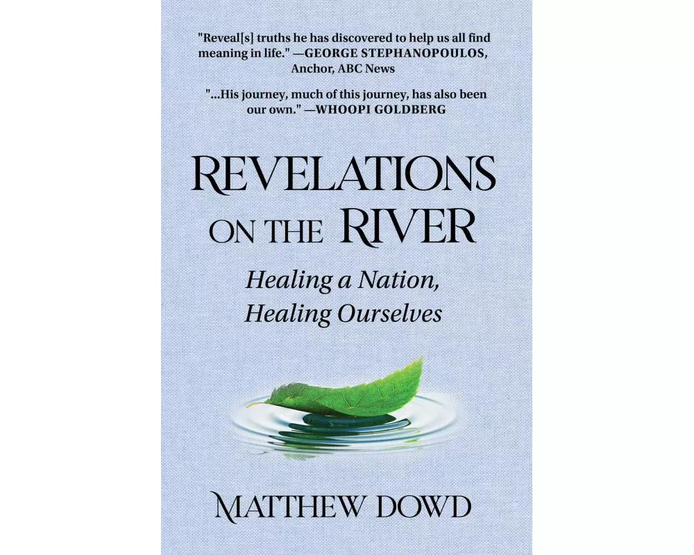 Revelations on the River: Healing a Nation, Healing Ourselves