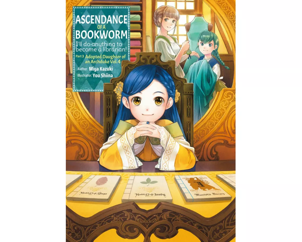 Ascendance of a Bookworm: Part 3 Volume 4 (Light Novel)