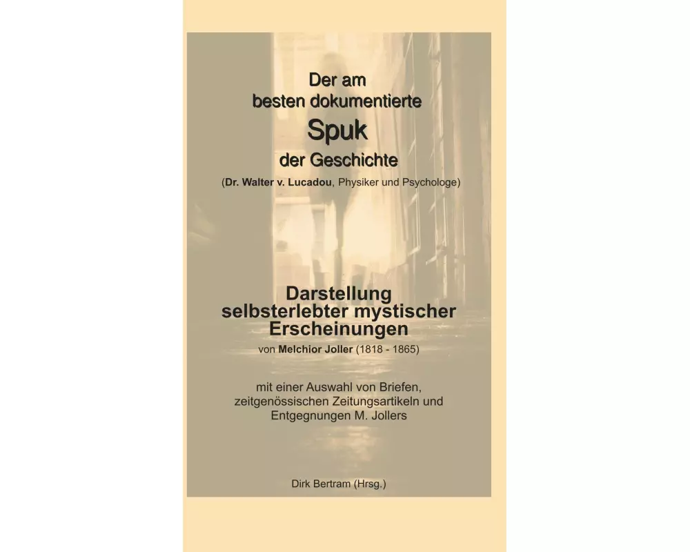 Der am besten dokumentierte Spuk der Geschichte (Dr. Walter v. Lucadou, Physiker und Psychologe)