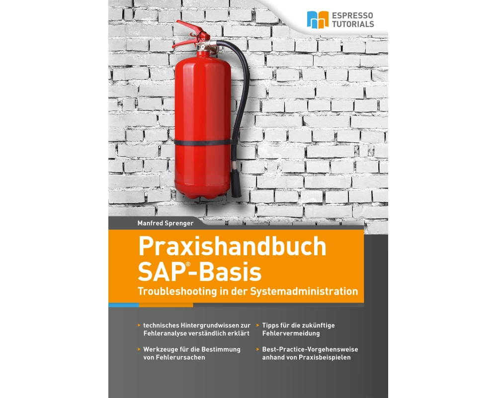 Praxishandbuch SAP-Basis - Troubleshooting in der Systemadministration