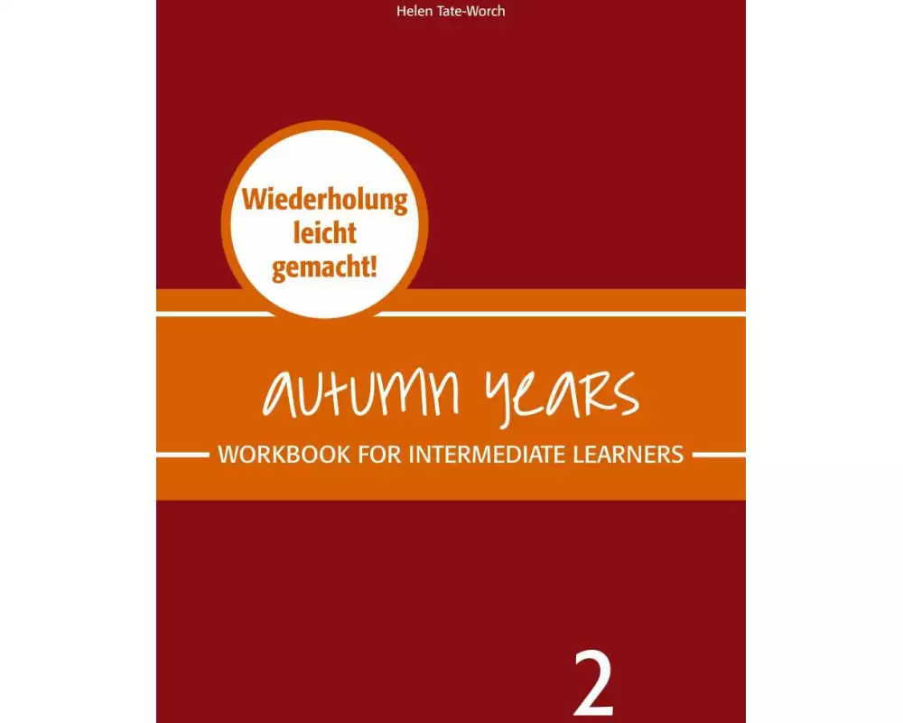 Autumn Years - Englisch für Senioren 2 - Intermediate Learners - Workbook
