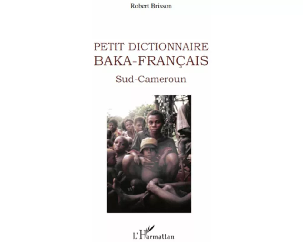 Petit dictionnaire Baka-Français