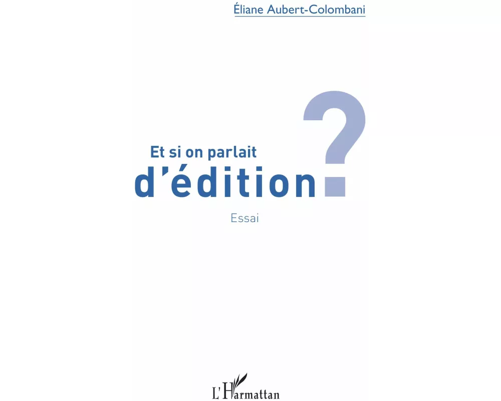 Et si on parlait d'édition ?