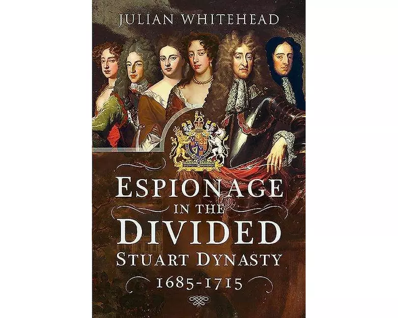 Espionage in the Divided Stuart Dynasty