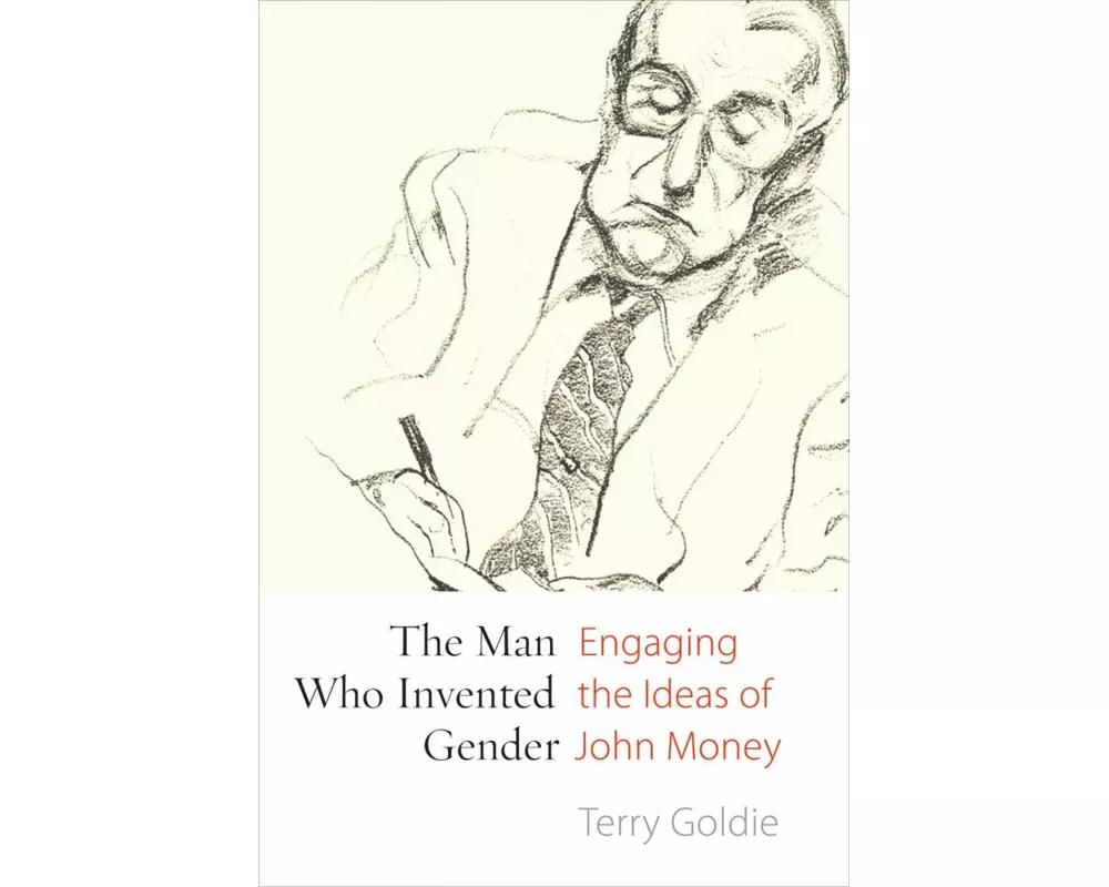 The Man Who Invented Gender