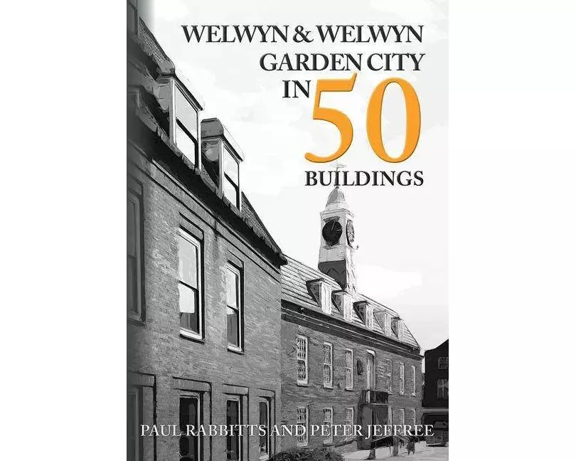 Welwyn & Welwyn Garden City in 50 Buildings
