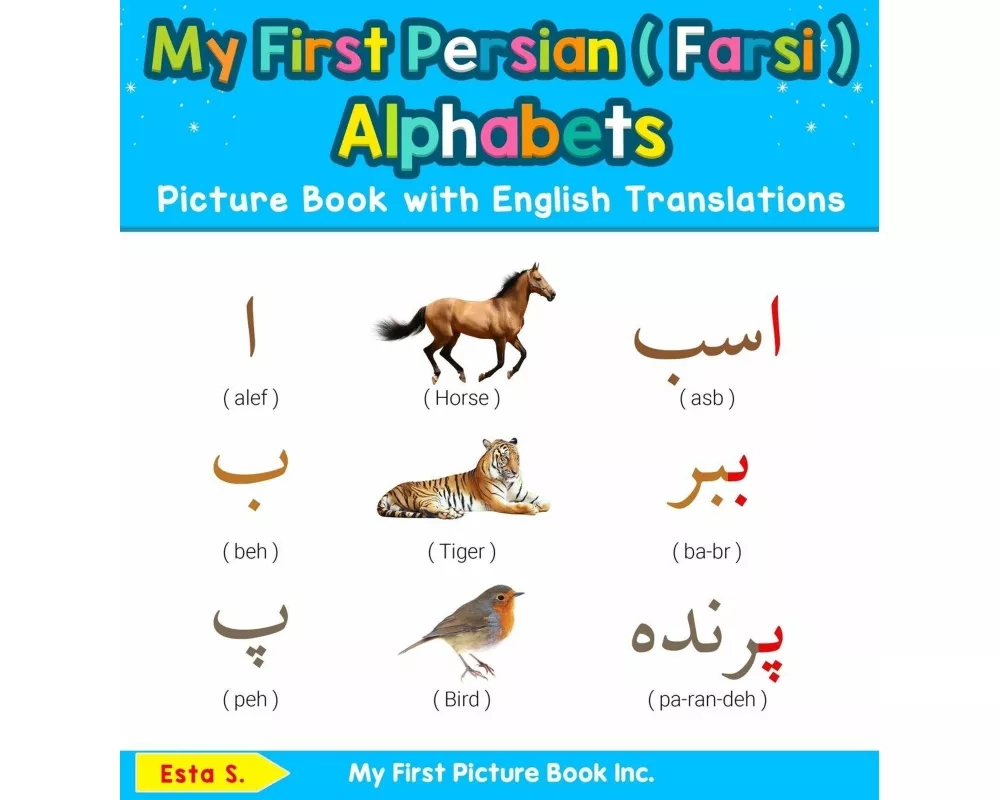 My First Persian ( Farsi ) Alphabets Picture Book with English Translations