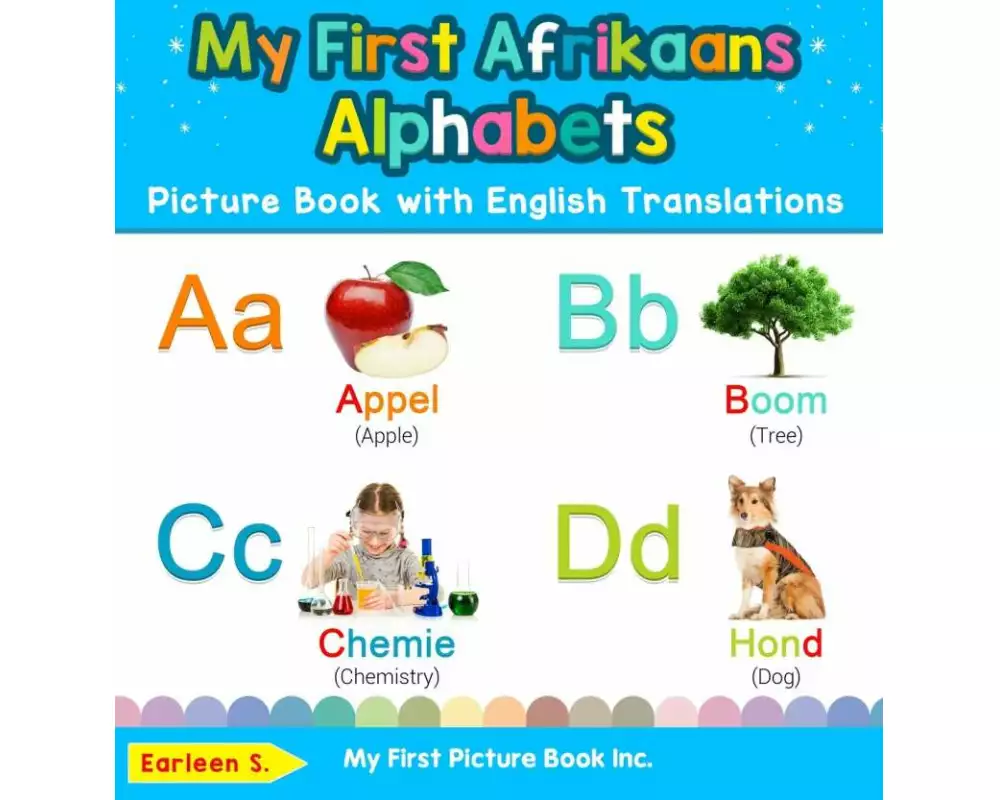 My First Afrikaans Alphabets Picture Book with English Translations