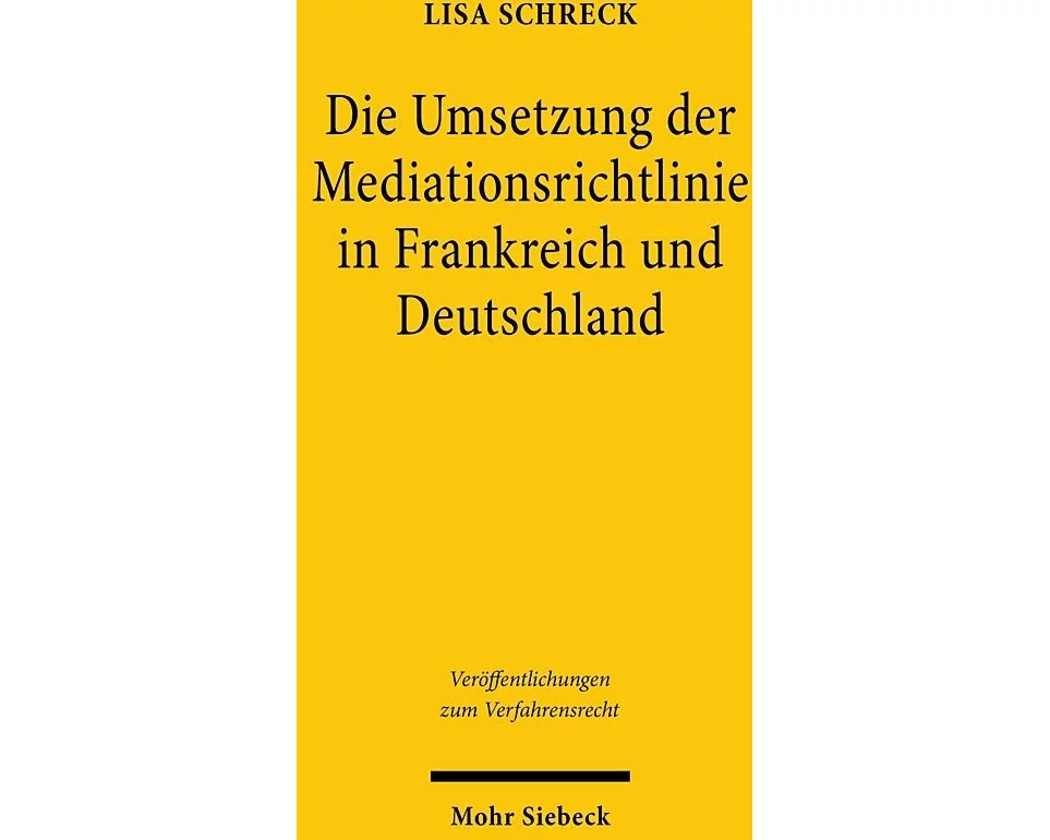 Die Umsetzung der Mediationsrichtlinie in Frankreich und Deutschland