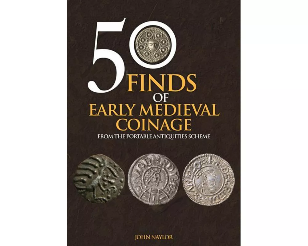50 Finds of Early Medieval Coinage