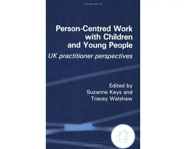 Person-Centred Work with Children and Young People