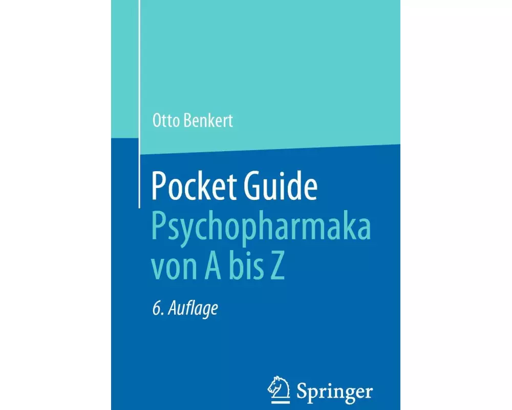 Pocket Guide Psychopharmaka von A bis Z
