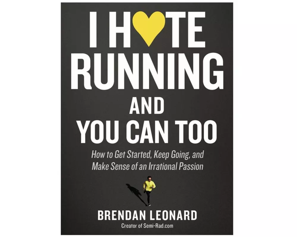 I Hate Running and You Can Too