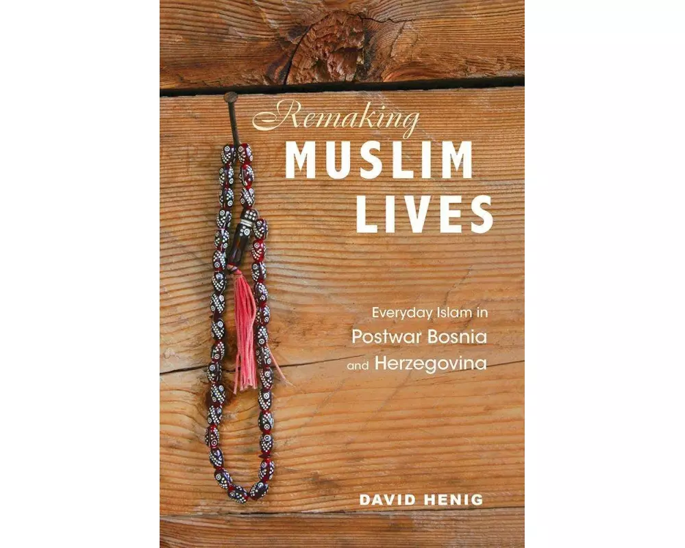Remaking Muslim Lives