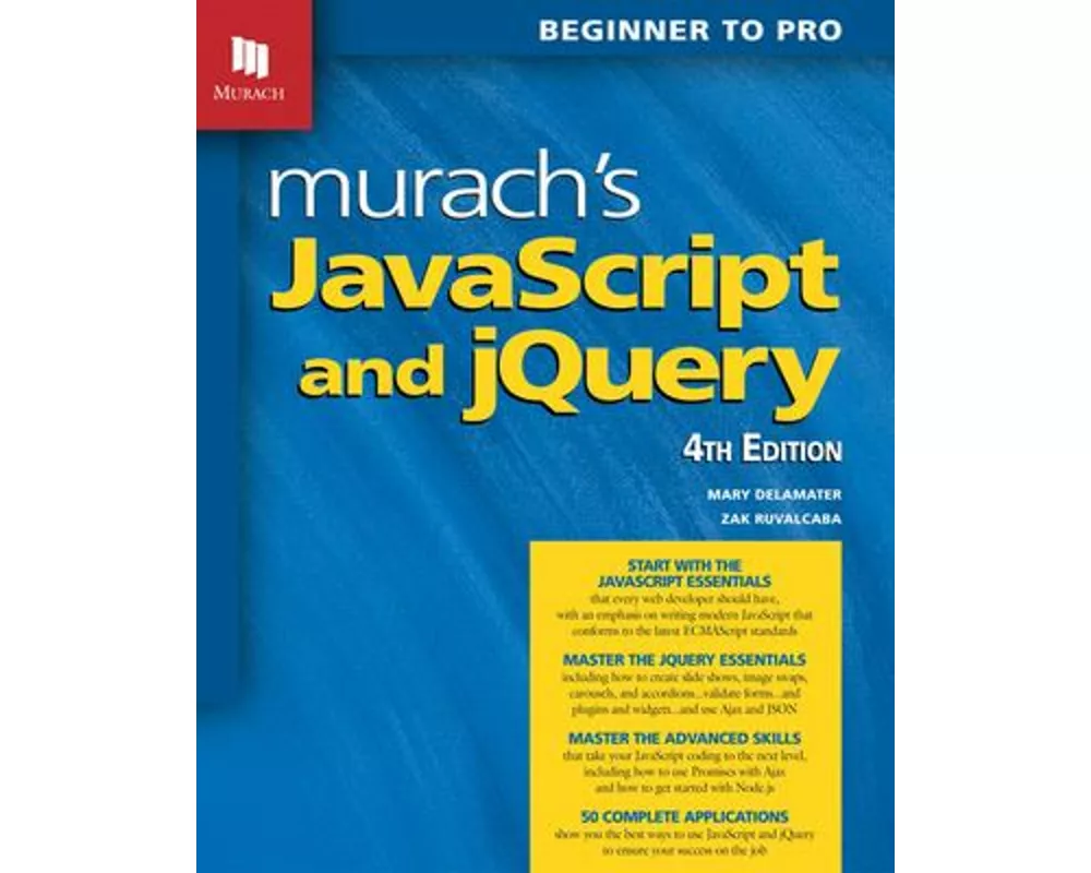 Murach's JavaScript and jQuery (4th Edition)