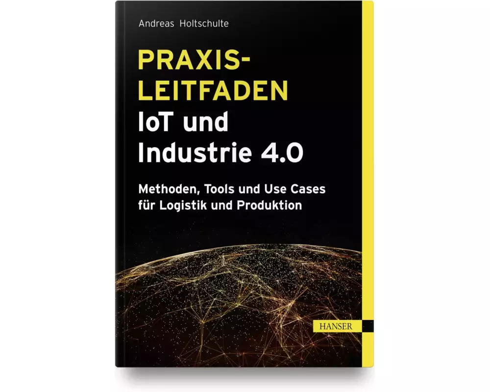 Praxisleitfaden IoT und Industrie 4.0