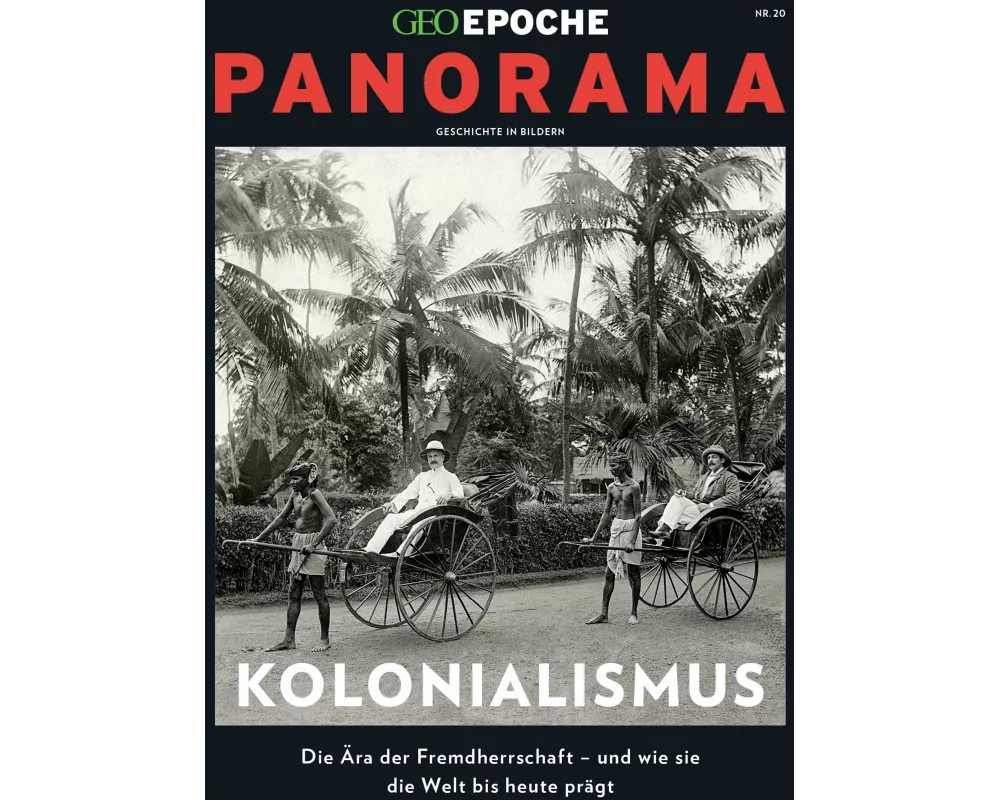 GEO Epoche PANORAMA 20/2020 Kolonialismus