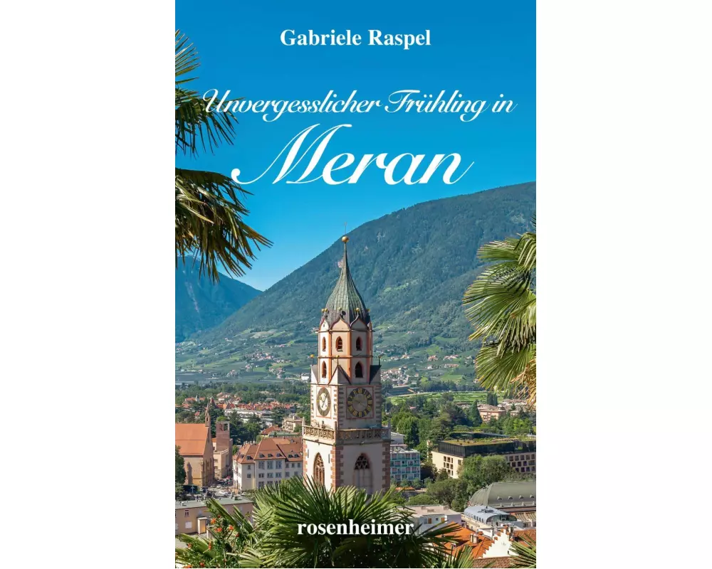 Unvergesslicher Frühling in Meran