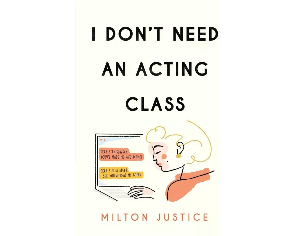 I Don't Need an Acting Class