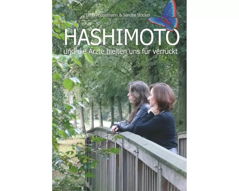 HASHIMOTO und die Ärzte hielten uns für verrückt