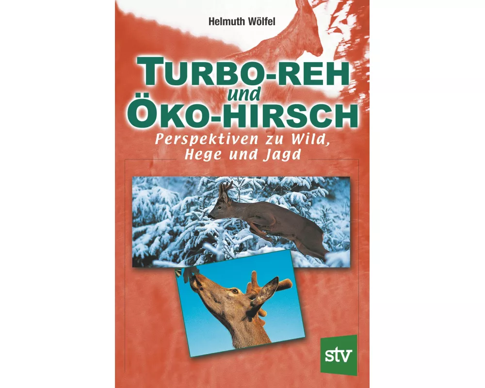 Turbo-Reh und Öko-Hirsch