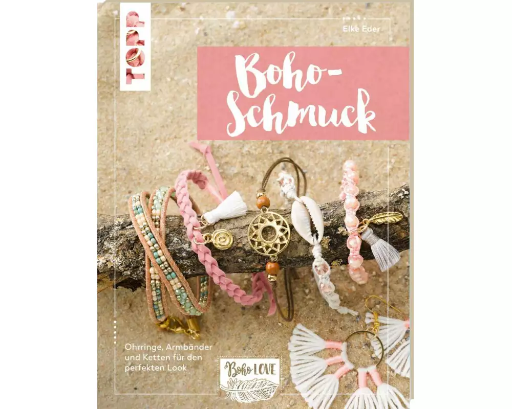 Boho Love. Boho-Schmuck (kreativ.kompakt.)
