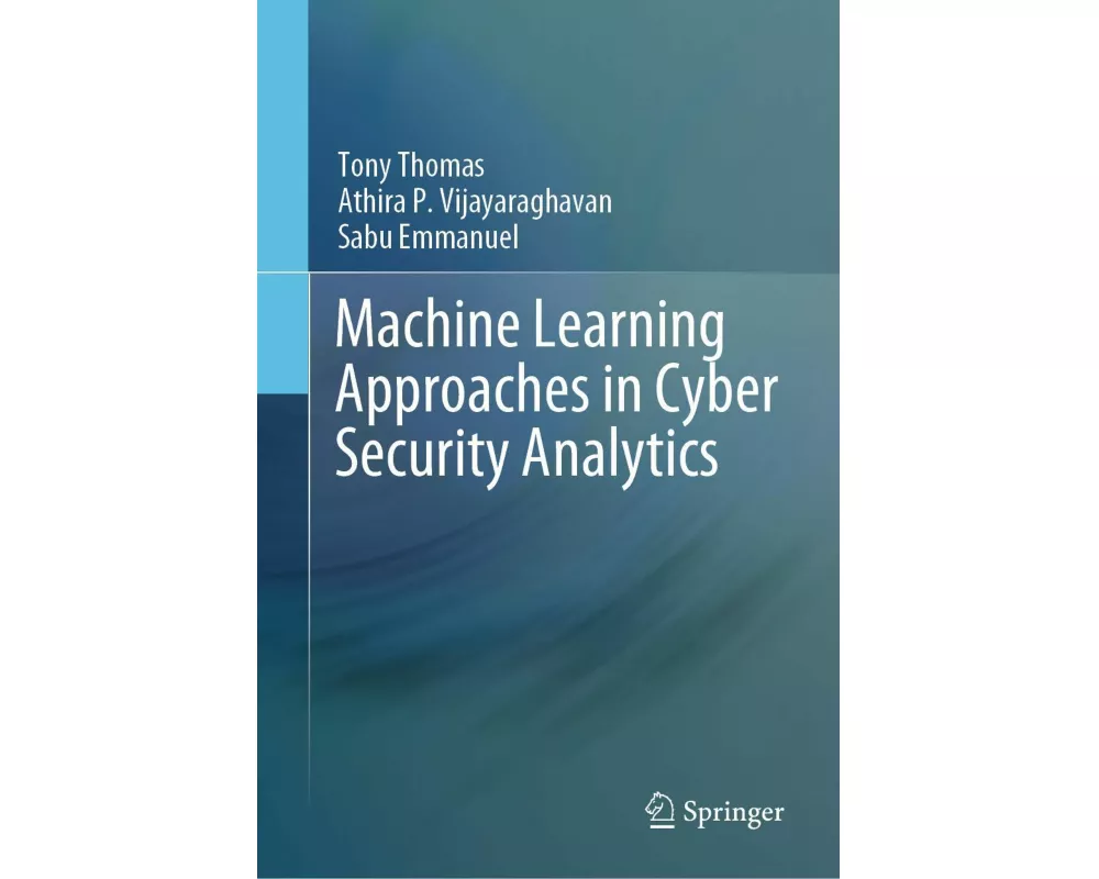 Machine Learning Approaches in Cyber Security Analytics