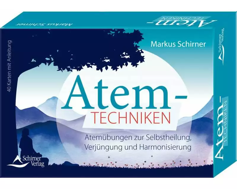 Atemtechniken- Atemübungen zur Selbstheilung, Verjüngung und Harmonisierung
