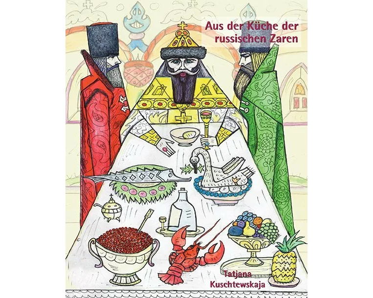 Aus der Küche der russischen Zaren