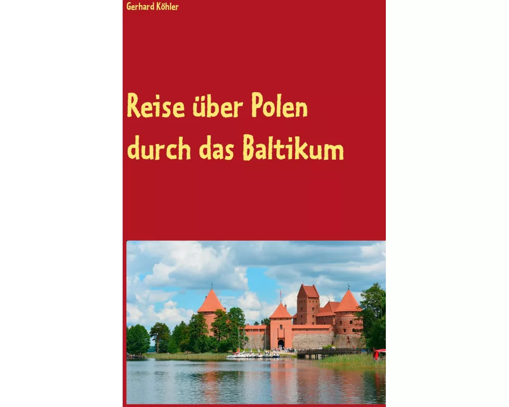 Reise über Polen durch das Baltikum