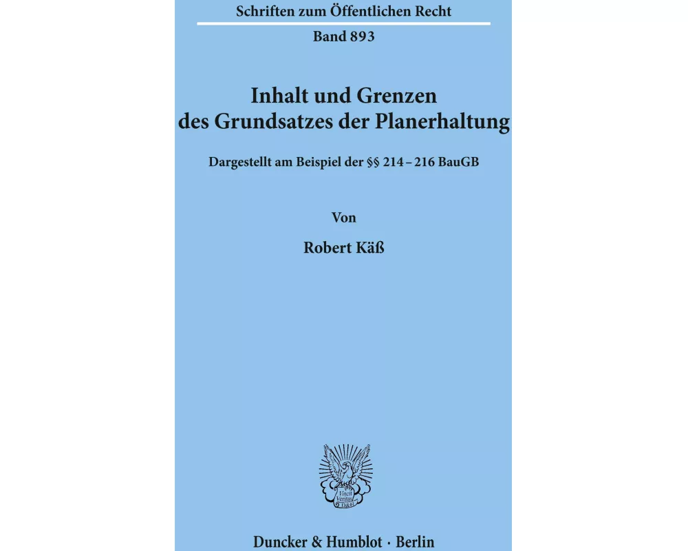Inhalt und Grenzen des Grundsatzes der Planerhaltung