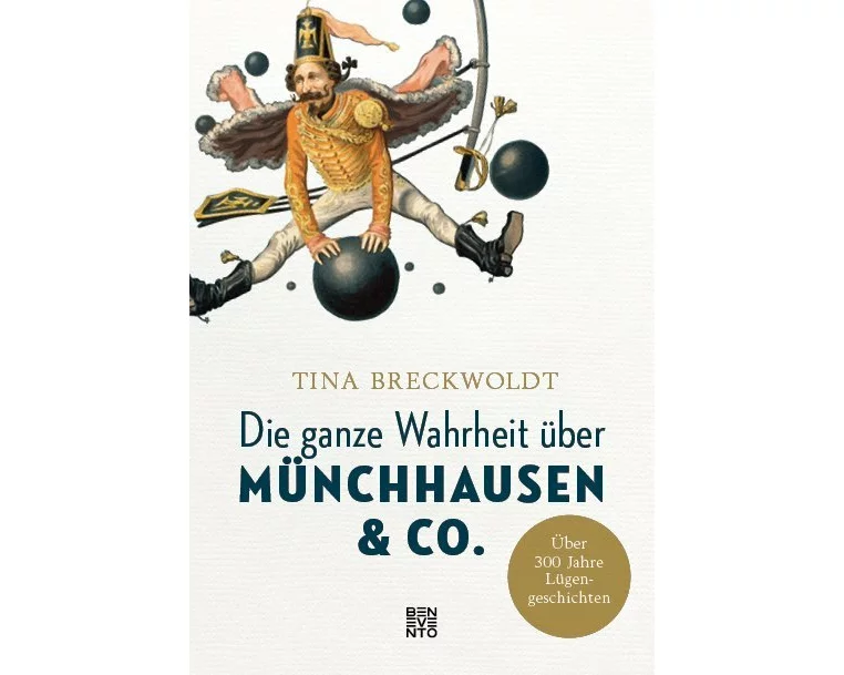 Die ganze Wahrheit über Münchhausen & Co