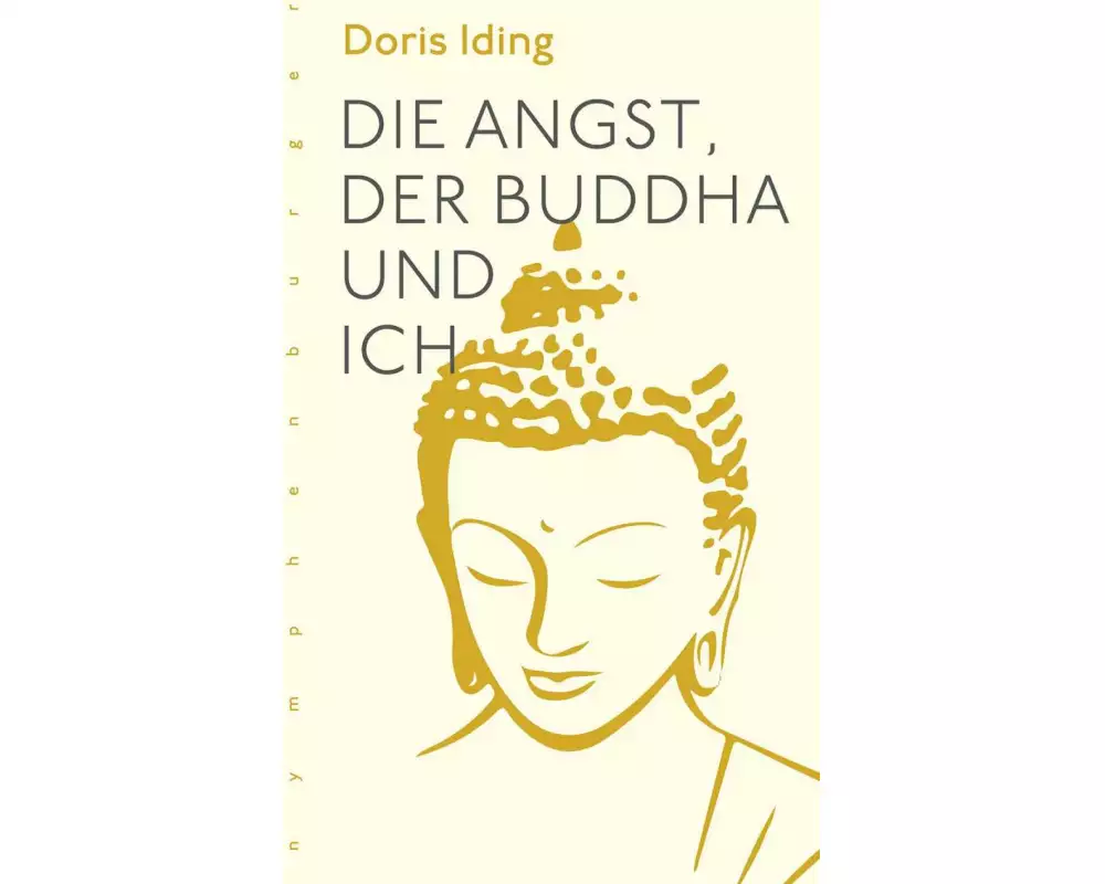 Die Angst, der Buddha und ich